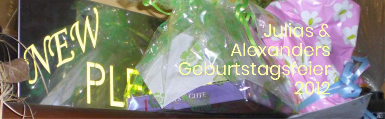 Julias und Alexanders Geburtstagsfeier 2012