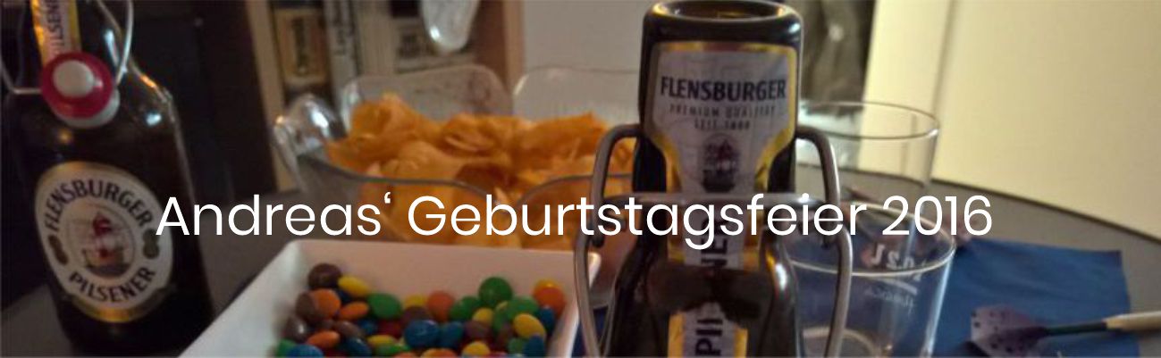 Andreas' Geburtstagsfeier 2016