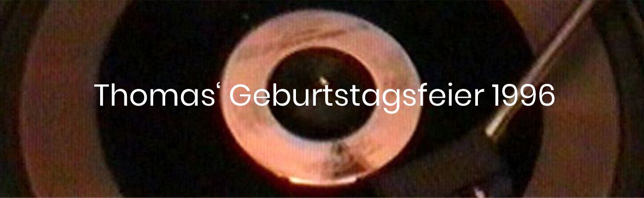 Thomas' Geburtstagsfeier 1996