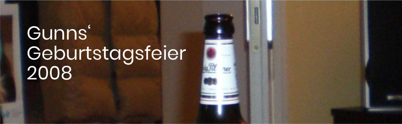 Gunns Geburtstagsfeier 2008