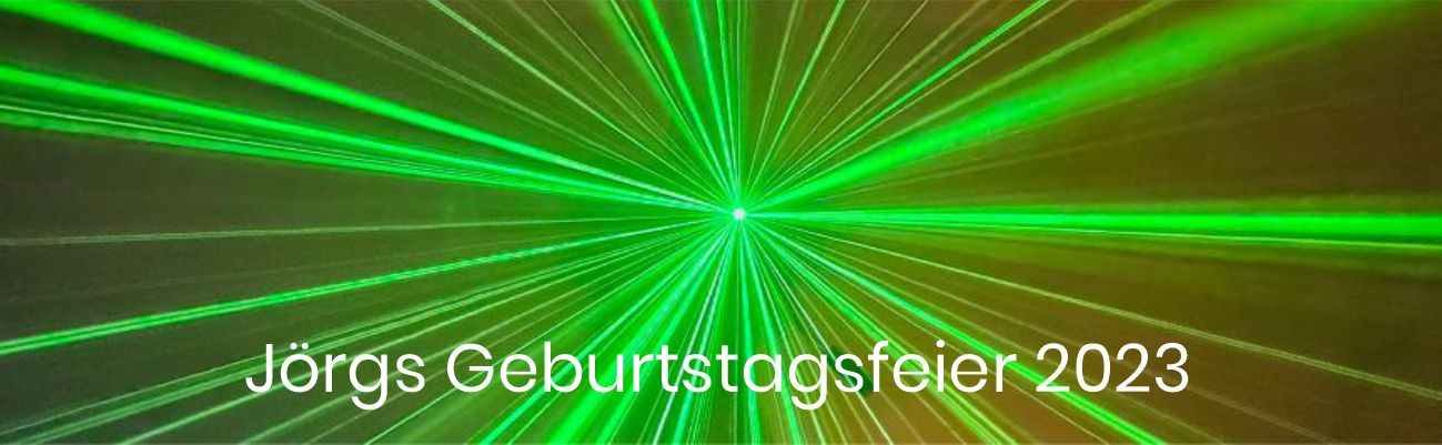 Jörgs Geburtstagsfeier 2023